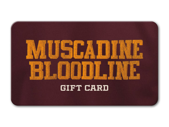 Muscadine Bloodline E-Gift Card